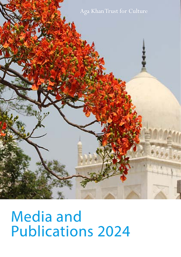 Aga Khan Trust for Culture: Media and Publications