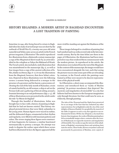 Jewad Selim - <p>This essay explores how the re-encounter with a medieval history of manuscript illustration laid a foundation for the practice of modern art in Iraq. It focuses on the artist Jewad Selim (1919–61) and his discovery of Yahya al-Wasiti’s illustrations of the Maqāmāt al-Ḥarīrī, but it also marks the ways in which that discovery was mediated by the enterprise of orientalist scholarship, the context of European modernism, and the broader cultural renewal that occurred with the collapse of the Ottoman empire and the creation of new nation-states in the Middle East.</p>