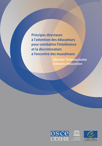 Guidelines for Educators on Countering Intolerance and Discrimination against Muslims: Addressing Islamophobia through Education (French)