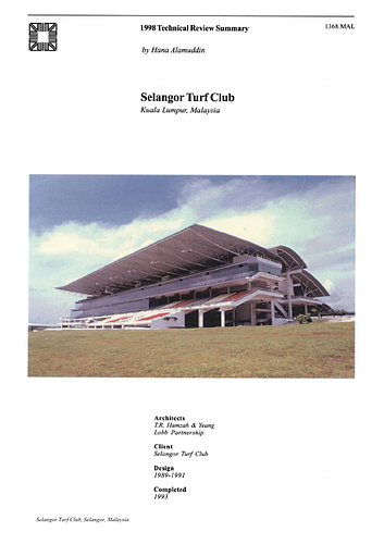 Selangor Turf Club - The On-site Review Report, formerly called the Technical Review, is a document prepared for the Aga Khan Award for Architecture by commissioned independent reviewers who report to the Master Jury about a specific shortlisted project. The reviewers are architectural professionals specialised in various disciplines, including housing, urban planning, landscape design, and restoration. Their task is to examine, on-site, the shortlisted projects to verify project data seek. The reviewers must consider a detailed set of criteria in their written reports, and must also respond to the specific concerns and questions prepared by the Master Jury for each project. This process is intensive and exhaustive making the Aga Khan Award process entirely unique.