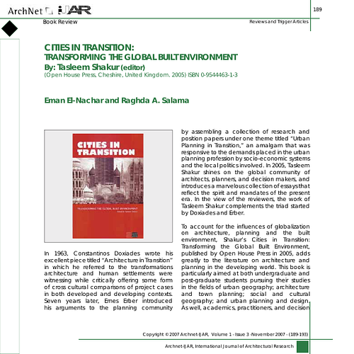 Book review of <i>Cities in Transition: Transforming the Global Built Enviroment</i> by Tasleem Shakur (editor). Cheshire, UK: Open House Press, 2005. ISBN 0-9544463-1-3.