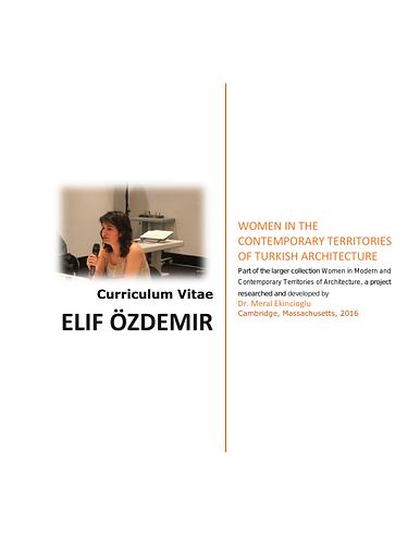Elif Özdemir - This document is the CV for architect Elif&nbsp;Özdemir. The CV covers&nbsp;Özdemir's professional activities, including both individual and group projects, awards, personal publications, and publications about her work. This document is in Turkish.