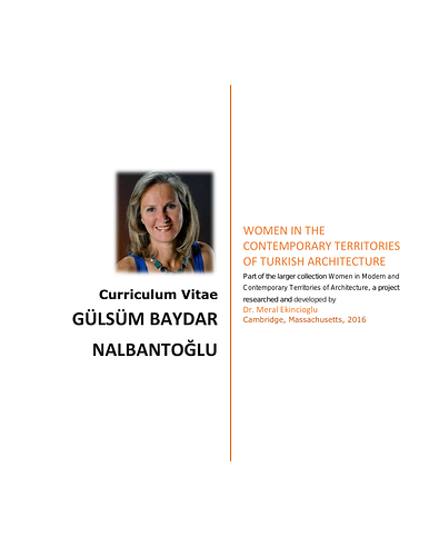 Gülsüm Baydar Nalbantoğlu - This document is the CV for architectural historian, Dr. Gülsüm Baydar Nalbantoğlu. The CV covers Dr. Nalbantoğlu's academic career including her honorary appointments, memberships, and publications.