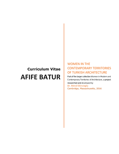 Afife Batur - This cv documents the career and professional activities of Afife Batur, including her academic work, architectural projects, and memberships.