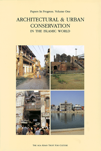 Architectural and Urban Conservation in the Islamic World