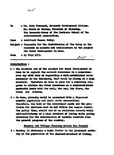 Sohar Remodelling - Written to: Mr. John Townsend, Economic Development Advisor; Mr. Karim el-Haremy, Director of Planning; The Research Group Of The Graduate School Of The Architectural Association.<br/><br/>Date: July 15, 1973<br/><br/>The memorandum enumerates various proposals for the addressed group on climate research and architectural design for the project of rural development in Oman. The document calls for the sound planning of villages and rural housing, keeping in mind the ultimate goal of fully utilizing natural resources within Oman in order to create a rural community of high standard within the Sultanate. Fathy also outlines the roles and responsibilities of the group within the project timeline along with those of the Government of Oman.