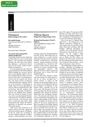 Besim S. Hakim - A compilation of book reviews from the publication Mimar: Architecture in Development.  Hatumere: Islamic Design in West Africa by Labelle Prussin, reviewed by Hasan-Uddin Khan; African Spaces: Designs for Living in Upper Volta by Jean-Paul Bourdier and Trinh T. Minh-ha, reviewed by Hasan-Uddin Khan; Arabic-Islamic Cities, Building and Planning Principles by Besim Selim Hakim, reviewed by Brian Brace Taylor; Mamluk Jerusalem: An Architectural Study by Michael Hamilton Burgoyne, reviewed by Oleg Grabar; Architetture e Spazi dell'Islam: Le Istituzioni collecttive e la vita urbana by Ludovico Micara, reviewed by Emma Hooper; Dar Al Islam: Architetture del territorio nei paesi islamici by Attilio Petruccioli, reviewed by Emma Hooper; La CittÃ¡ Islamica by Florindo Fasaro, reviewed by Emma Hooper; Dwellings: The House Across the World by Paul Oliver, reviewed by Victor Papanek.
