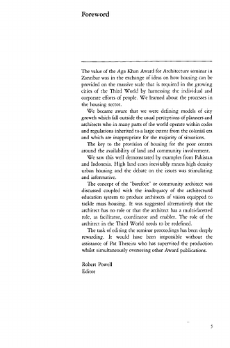 Foreword to The Architecture of Housing, conference proceedings for an Aga Khan Award for Architecture international seminar held in Zanzibar in 1988.