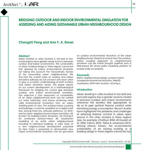 Urban dwellers in cities located in hot-arid or hot-humid regions have greater needs to live in between outdoor and indoor environments. The sustainability of urban building design in these regions cannot be fully assessed by indoor environmental simulation not taking into account the microclimatic factors of the surrounding urban neighbourhood. We find that the current suites of outdoor and indoor simulation software do not connect with each other to give us a holistic understanding of both outdoor and indoor simulation results. This paper reports on our current development of a methodological framework for bridging the current gap between outdoor and indoor environmental simulation. Our objective is that assessment of sustainability at an urban neighbourhood level can be carried out more holistically, and hence achieving more valid environmental simulations from an urban dwelling point of view. The outdoor-indoor coupling methodology is currently modelled on a digital work flow among three key software platforms: (1) ENVImet for urban neighbourhood outdoor simulation, (2) Ecotect for building indoor simulation, (3) uCampus for combined outdoor-indoor 3D visualisation modelling of an entire urban neighbourhood including its individual buildings. A case study of a new neighbourhood development proposed for New Cairo is presented to demonstrate how indoor environmental simulation can be grounded on outdoor environmental simulation of the urban neighbourhood. Graphical outputs from this outdoor-indoor coupling approach to neighbourhood simulation can be further brought together onto a Web-based 3D virtual reality modelling platform to enable wider accessibility.