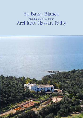 Sa Bassa Blanca - This description of the Sa Bassa Blanca project includes images of the project and of handwritten correspondence between the client and the architect, Hassan Fathy.