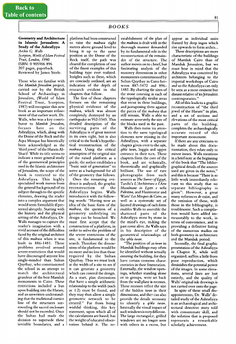 Hasan-Uddin Khan - A compilation of book reviews from the publication Mimar: Architecture in Development.  Geometry and Architecture in Islamic Jerusalem: A Study of the Ashrafiyya by Archie G. Walls, reviewed by James Steele; The New Japanese Architecture by Botond Bognar, introduction by John Morris Dixon, essays by Lynne Breslin and Hajime Yatsuka, reviewed by Ken Yeang; Lunuganga- The Story of a Garden by Geoffrey Bawa, Christoph Bon and Dominic Sansoni; The Arts and Crafts of the Swat Valley: Living Traditions in the Hindu Kush by Johannes Kalter, reviewed by L.P. Lewthwaite; Pueblo Style and Regional Architecture edited by Nicholas C. Markowich, Wolfgang F.E. Preiser and Fred G. Sturm, reviewed by Mary Ann Anders; The City Shaped: Urban Patterns and Meanings Through History by Spiro Kostof, reviewed by Cho Padamse; Mexico: Nueva Arquitectura by A. Toca and A. Figeroa, reviewed by Jorge Glusberg.