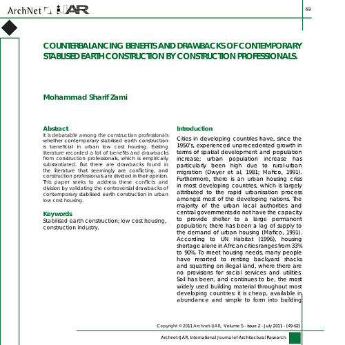 It is debatable among the construction professionals whether contemporary stabilised earth construction is beneficial in urban low cost housing. Existing literature recorded a lot of benefits and drawbacks from construction professionals, which is empirically substantiated. But there are drawbacks found in the literature that seemingly are conflicting, and construction professionals are divided in their opinion. This paper seeks to address these conflicts and division by validating the controversial drawbacks of contemporary stabilised earth construction in urban low cost housing.