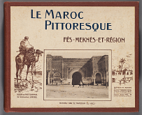 Le Maroc pittoresque: Fès-Meknès-et-région: album de photographies