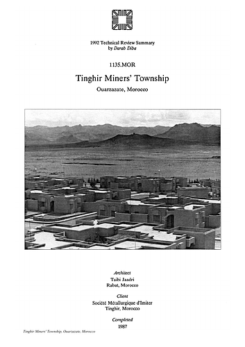Tinghir Miners' Township - The On-site Review Report, formerly called the Technical Review, is a document prepared for the Aga Khan Award for Architecture by commissioned independent reviewers who report to the Master Jury about a specific shortlisted project. The reviewers are architectural professionals specialised in various disciplines, including housing, urban planning, landscape design, and restoration. Their task is to examine, on-site, the shortlisted projects to verify project data seek. The reviewers must consider a detailed set of criteria in their written reports, and must also respond to the specific concerns and questions prepared by the Master Jury for each project. This process is intensive and exhaustive making the Aga Khan Award process entirely unique.