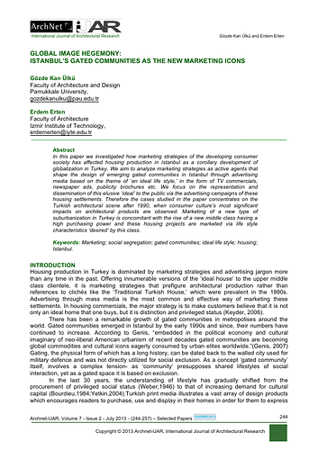 In this paper we investigated how marketing strategies of the developing consumer society has affected housing production in Istanbul as a corollary development of globalization in Turkey. We aim to analyze marketing strategies as active agents that shape the design of emerging gated communities in Istanbul through advertising media based on the theme of ‘an ideal life style,’ in the form of TV commercials, newspaper ads, publicity brochures etc. We focus on the representation and dissemination of this elusive ‘ideal’ to the public via the advertising campaigns of these housing settlements. Therefore the cases studied in the paper concentrates on the Turkish architectural scene after 1990, when consumer culture’s most significant impacts on architectural products are observed. Marketing of a new type of suburbanization in Turkey is concomitant with the rise of a new middle class having a high purchasing power and these housing projects are marketed via life style characteristics ‘desired’ by this class.