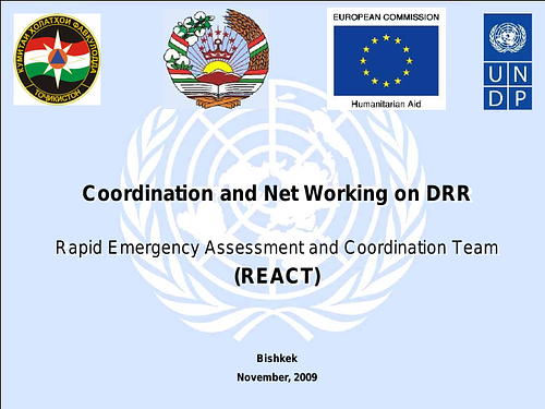 Slides from a presentation providing information about the Rapid Emergency Assessment and Coordination Team (REACT) in Tajikistan.