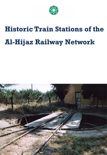 Historic Train Stations of the Al-Hijaz Railway Network