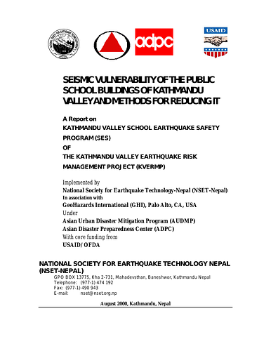 <div>A report on Kathmandu Valley School Earthquake Safety Program (SES) of the Kathmandu Valley Earthquake Risk Management Project (KVERMP), implemented by National Society for Earthquake Technology-Nepal (NSET-Nepal) in association with GeoHazards International (GHI), USA.</div><div><br></div>