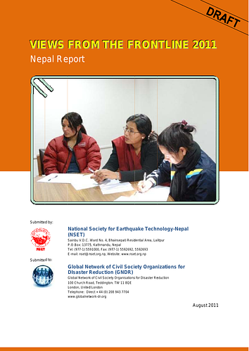 A report submitted by the National Society for Earthquake Technology-Nepal to the Global Network of Civil Society Organizations for Disaster Reduction (GNDR), August 2011.