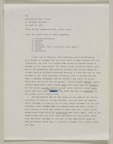  Amizmiz - Pages of notes by <a target="_blank" href="http://archnet.org/collections/872/authorities/2872">Paul Bowles</a> on the recordings made in <a data-search-link="Amizmiz" href="#">Amizmiz</a>, Morocco, excerpted from <span class="citation_text" data-citation-text-id="1429924988_553aec7c5127f3.26573338">Bowles, Paul F.&nbsp; <span style="font-style: italic;"><a target="_blank" href="http://archnet.org/collections/872/publications/10093">Folk, Popular, and Art Music of Morocco</a></span>. 
The Paul Bowles Moroccan Music Collection. Washington, DC: American Folklife Center, Library of Congress, 1959-1962. </span>