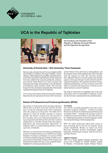 The purpose of this brief is to highlight some of the main achievements of UCA [University of Central Asia] in the Republic of Tajikistan. It examines the University’s operational divisions and future plans.