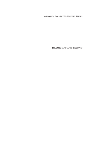 Constructing the Study of Islamic Art, Volume III: Table of Contents and Preface