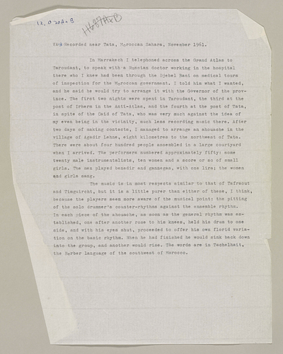 Paul Bowles - Pages of notes by <a target="_blank" href="http://archnet.org/collections/872/authorities/2872">Paul Bowles</a> on the recordings made in <a data-search-link="Tata" href="#">Tata</a>, Morocco, excerpted from <span class="citation_text" data-citation-text-id="1429924988_553aec7c5127f3.26573338">Bowles, Paul F.&nbsp; <span style="font-style: italic;"><a target="_blank" href="http://archnet.org/collections/872/publications/10093">Folk, Popular, and Art Music of Morocco</a></span>. 
The Paul Bowles Moroccan Music Collection. Washington, DC: American Folklife Center, Library of Congress, 1959-1962. </span>